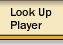 Look Up Player