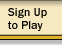 Sign Up to Play